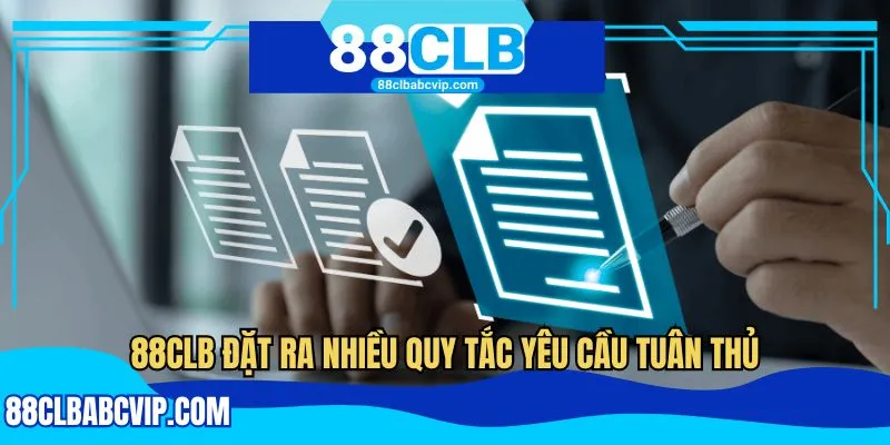 88CLB đặt ra nhiều quy tắc yêu cầu tuân thủ