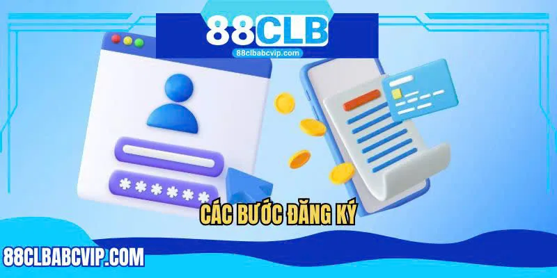 Các bước đăng ký 88CLB chuẩn xác chỉ làm trong 30 giây