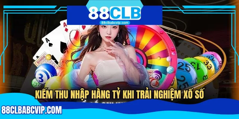 Kiếm thu nhập hàng tỷ khi trải nghiệm xổ số